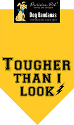 Parisian Pet 'Tougher Than I Look' Bandana - Comfortable, Stylish Yellow Dog & Cat Bandana, Trendy Design