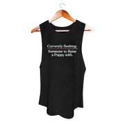 Currently Seeking Someone to Raise a Puppy With ~ Women's Sleeveless Tank