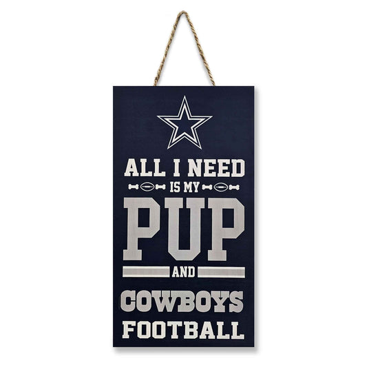 Dallas Cowboys "All I Need Is My Pup And Football" Sig