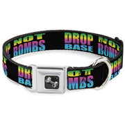Dog Bone Seatbelt Buckle Collar - DROP BASS NOT BOMBS Black/Rainbow