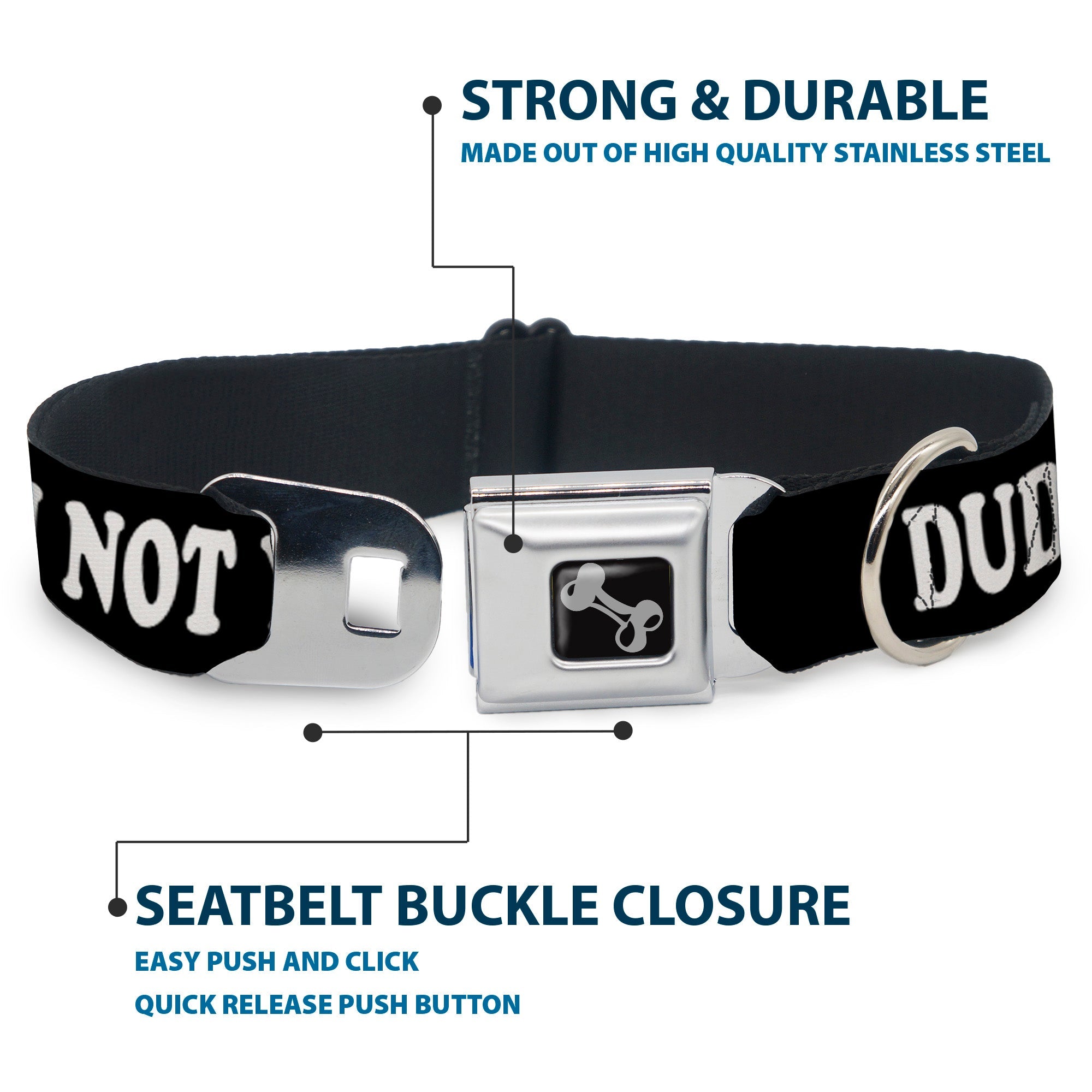 Dog Bone Seatbelt Buckle Collar - DUDE, I'M NOT YOUR BRO! Black/White