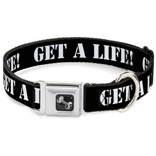 Dog Bone Seatbelt Buckle Collar - GET A LIFE! Black/White