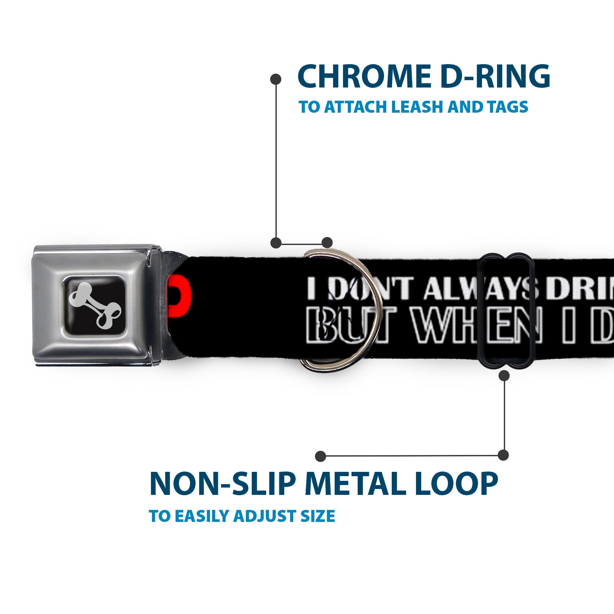 Buckle-Down Seatbelt Buckle Dog Collar - I DON'T ALWAYS DRINK BUT WHEN I DO I GET FUCKED UP Black/White/Red
