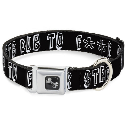 Buckle-Down Seatbelt Buckle Dog Collar - LETS DUB TO F**K STEP Black/White