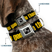 Dog Bone Seatbelt Buckle Collar - NO THANKS, I'M GOOD! Black/Gold