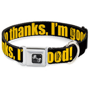 Dog Bone Seatbelt Buckle Collar - NO THANKS, I'M GOOD! Black/Gold