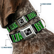 Buckle-Down Seatbelt Buckle Dog Collar - ONE OF US LIKES BIG STICKS/Sticks Black/Brown/Green
