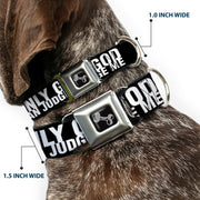 Dog Bone Seatbelt Buckle Collar - ONLY GOD CAN JUDGE ME Bold Black/White