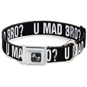 Dog Bone Seatbelt Buckle Collar - U MAD BRO? Weathered Black/White