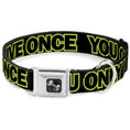 Load image into Gallery viewer, Dog Bone Seatbelt Buckle Collar - YOU ONLY LIVE ONCE Black/Neon Green

