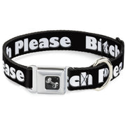 Buckle-Down Seatbelt Buckle Dog Collar - BITCH PLEASE Black/White