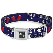 Buckle-Down Seatbelt Buckle Dog Collar - Beer Pong BAD CHOICES CREATE GOOD STORIES Blue/White/Red