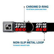 Dog Bone Seatbelt Buckle Collar - COME-AT ME-BRO Black/White/Red