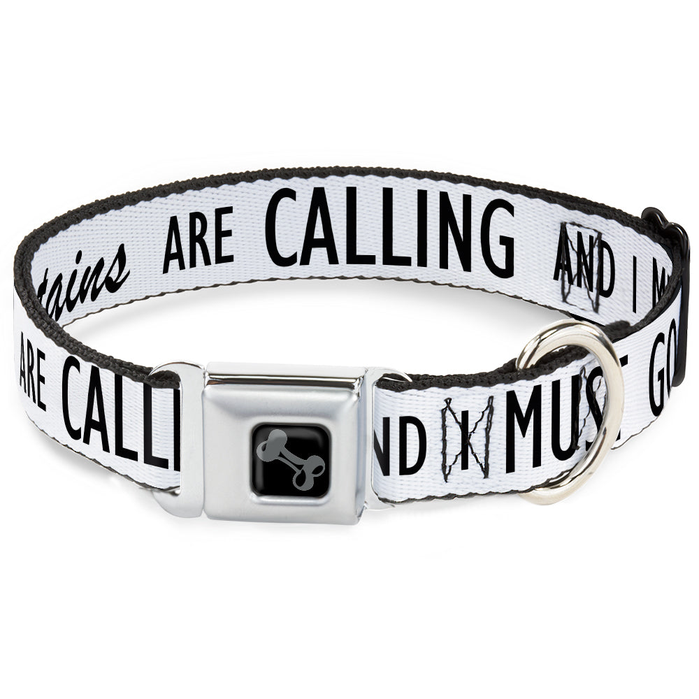 Dog Bone Black/Silver Seatbelt Buckle Collar - THE MOUNTAINS ARE CALLING AND I MUST GO/Mountains Outline White/Black