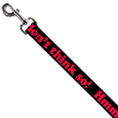 Load image into Gallery viewer, Dog Leash - HMMM, I DON'T THINK SO! Black/Pink
