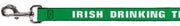 Buckle-Down Dog Leash - IRISH DRINKING TEAM Green/White