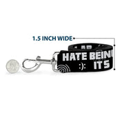 Buckle-Down Dog Leash - I HATE BEING BIPOLAR-IT'S AWESOME Black/White