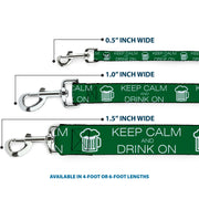 Buckle-Down Dog Leash - KEEP CALM AND DRINK ON/Beer Green/White
