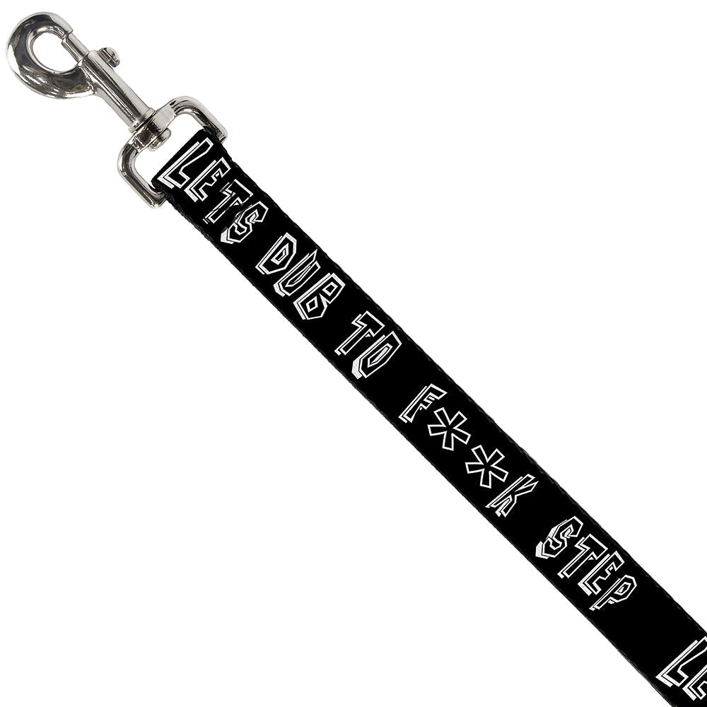 Buckle-Down Dog Leash - LETS DUB TO F**K STEP Black/White