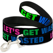 Buckle-Down Dog Leash - LET'S GET WASTED Black/Pink/Green/Blue