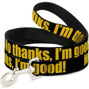 Dog Leash - NO THANKS, I'M GOOD! Black/Gold