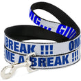 Load image into Gallery viewer, Dog Leash - OMGâ€¦GIVE ME A BREAK!!! White/Royal
