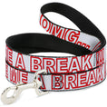 Load image into Gallery viewer, Dog Leash - OMGâ€¦GIVE ME A BREAK!!! White/Red
