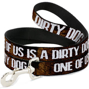 Buckle-Down Dog Leash - ONE OF US IS A DIRTY DOG/Fur Brown/White