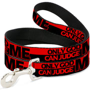 Dog Leash - ONLY GOD CAN JUDGE ME/Stripe Red/Black/Red