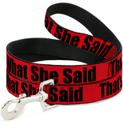 Buckle-Down Dog Leash - THAT'S WHAT SHE SAID Red/Black