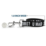 Dog Leash - U MAD BRO? Weathered Black/White