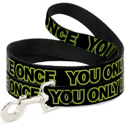 Dog Leash - YOU ONLY LIVE ONCE Black/Neon Green
