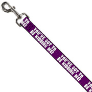 Dog Leash - YOU'VE GOT TO BE KIDDING ME! Purple/White