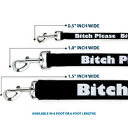 Buckle-Down Dog Leash - BITCH PLEASE Black/White