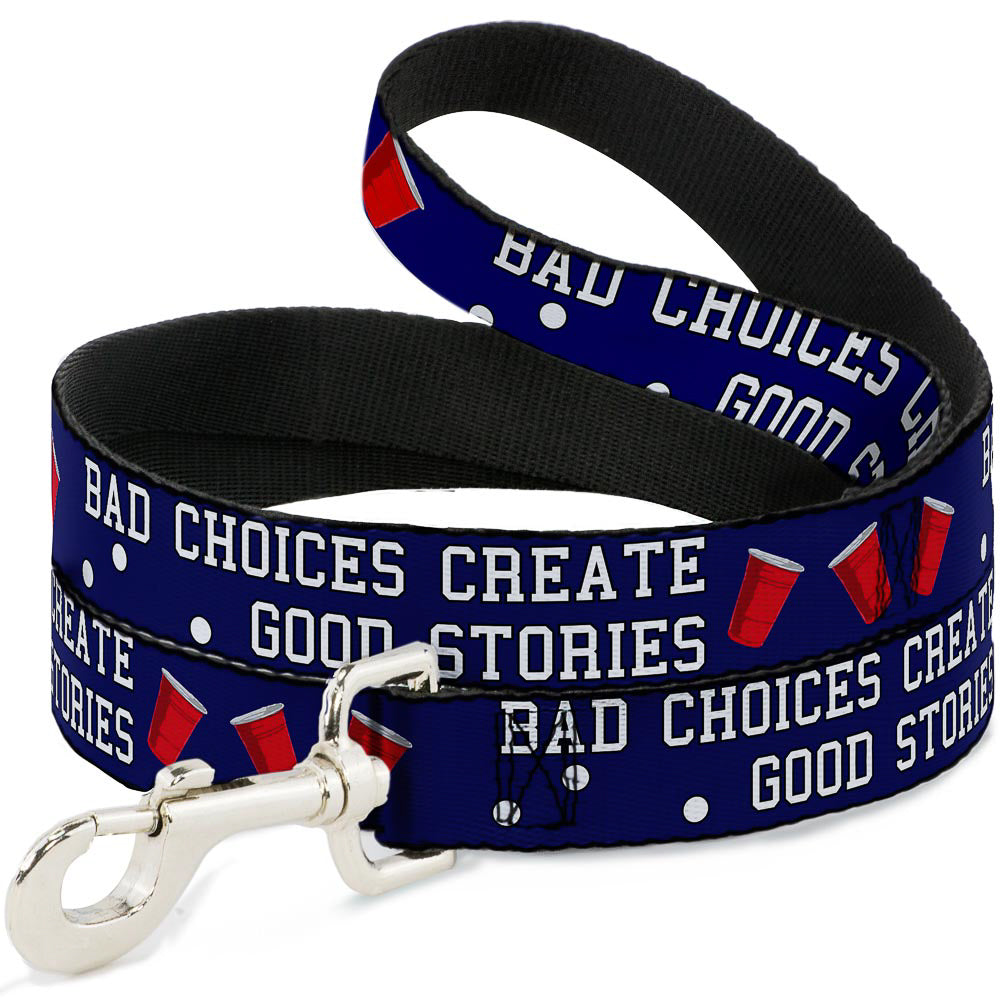 Buckle-Down Dog Leash - Beer Pong BAD CHOICES CREATE GOOD STORIES Blue/White/Red
