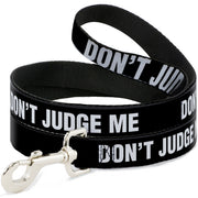Dog Leash - DON'T JUDGE ME Black/White