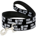 Load image into Gallery viewer, Dog Leash - FAFO FUCK AROUND AND FIND OUT Bold Black/White
