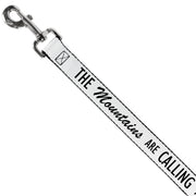 Dog Leash - THE MOUNTAINS ARE CALLING AND I MUST GO/Mountains Outline White/Black