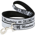 Load image into Gallery viewer, Dog Leash - THE MOUNTAINS ARE CALLING AND I MUST GO/Mountains Outline White/Black
