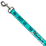 Dog Leash - THE MOUNTAINS ARE CALLING AND I MUST GO/Mountains Outline2 Teal/White/Black