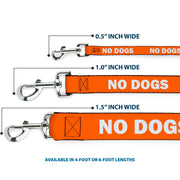 Dog Leash - Pet Quote NO DOGS Orange/White