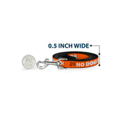 Dog Leash - Pet Quote NO DOGS Orange/White