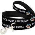 Load image into Gallery viewer, Dog Leash - BEACH DAWG CARE ALL DOGS ARE EQUAL Black/White
