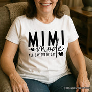 Mimi Mode T-Shirt, All Day Every Day White and Black Tee Gift for Grandma 