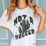 Not a Hugger T-Shirt With Cactus, Funny Retro White and Natural Tee for Sarcastic Girls 