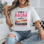 I Am a Mom and a Teacher Nothing Scares Me T-Shirt, White School Tee 