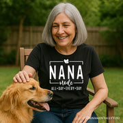 Nana Mode T-Shirt, All Day Every Day White and Black Tee Gift for Grandma 