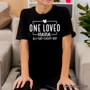 One Loved Nana T-Shirt, All Day Every Day White and Black Tee Gift for Grandma 