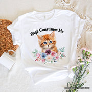 Rage Consumes Me Kitten T-Shirt, Floral White and Natural Tee for Sarcastic Cat Lovers 