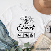 The Essential Element Mother T-Shirt, Science White Tee for Smart and Loving Moms 